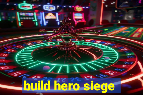 build hero siege